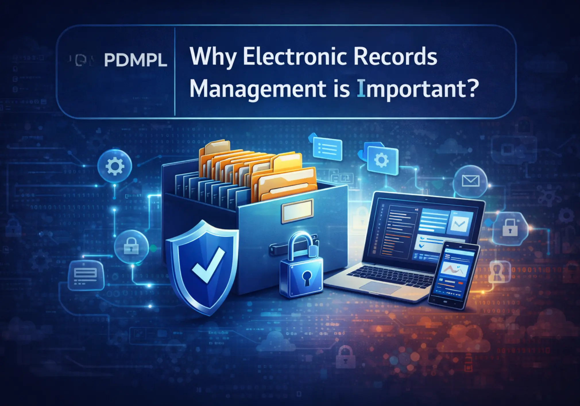 Why Electronic Records Management is Important
